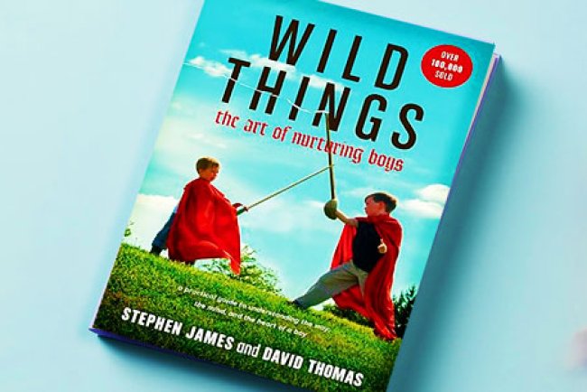 Wild Things: The Art of Nurturing Boys
