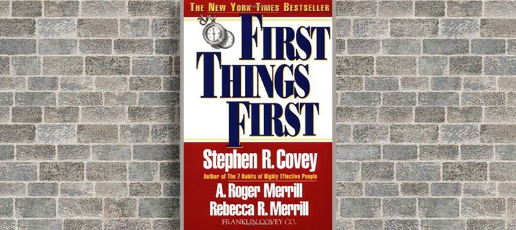 First Things First
