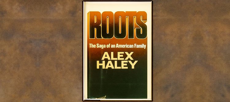 Roots by Alex Haley